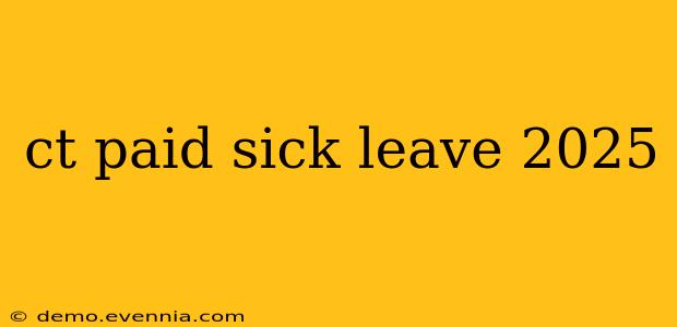 ct paid sick leave 2025