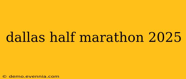 dallas half marathon 2025