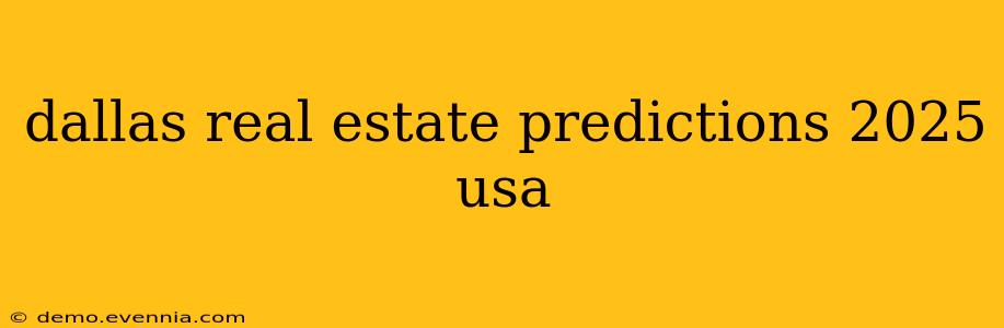 dallas real estate predictions 2025 usa