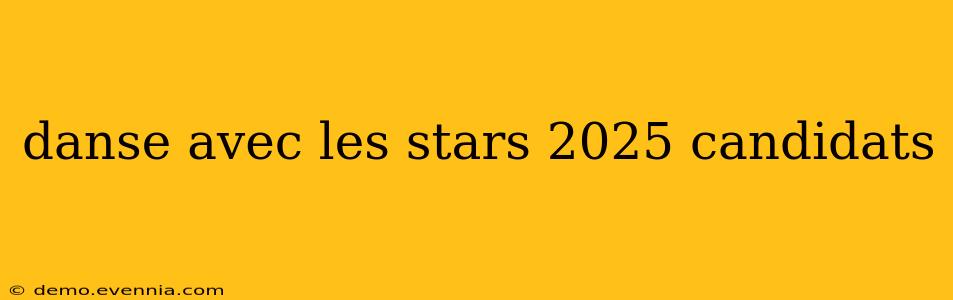 danse avec les stars 2025 candidats