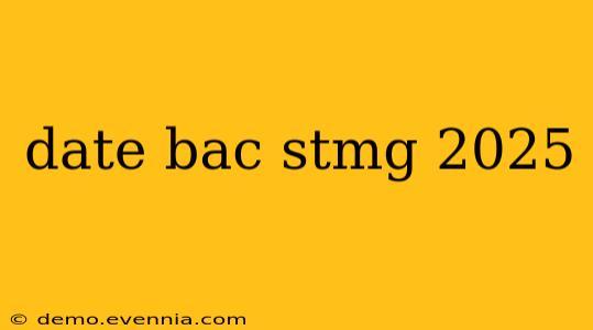 date bac stmg 2025