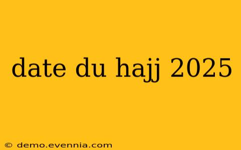 date du hajj 2025