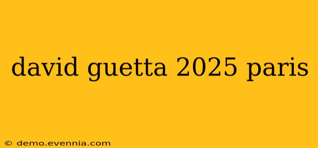 david guetta 2025 paris