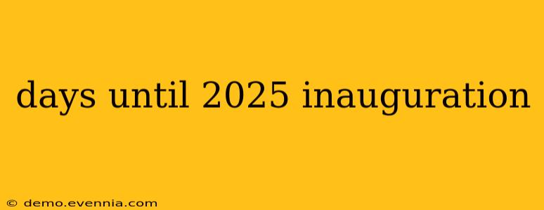 days until 2025 inauguration