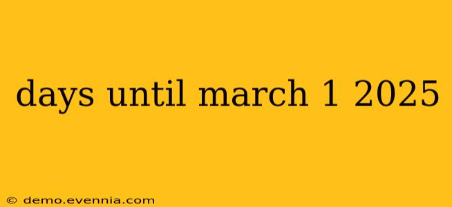 days until march 1 2025