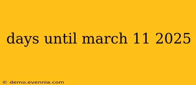 days until march 11 2025