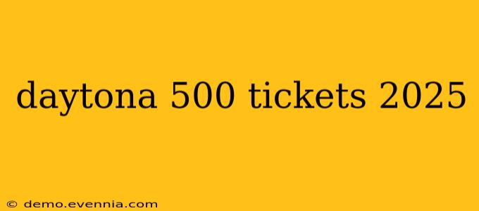 daytona 500 tickets 2025