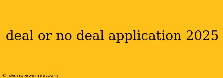 deal or no deal application 2025