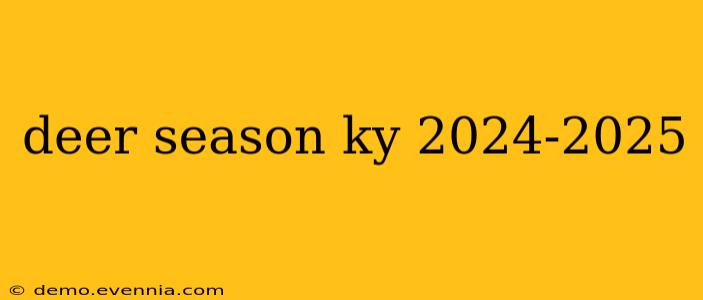 deer season ky 2024-2025