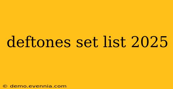 deftones set list 2025