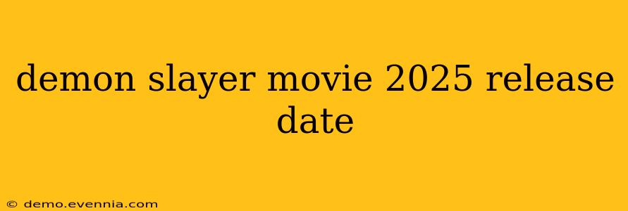 demon slayer movie 2025 release date