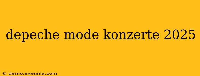 depeche mode konzerte 2025