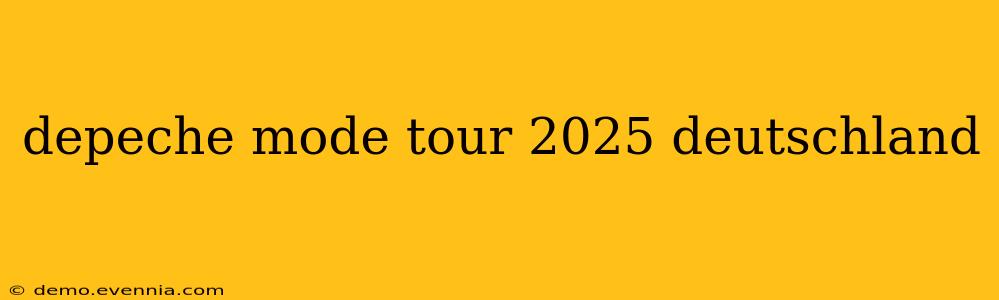 depeche mode tour 2025 deutschland