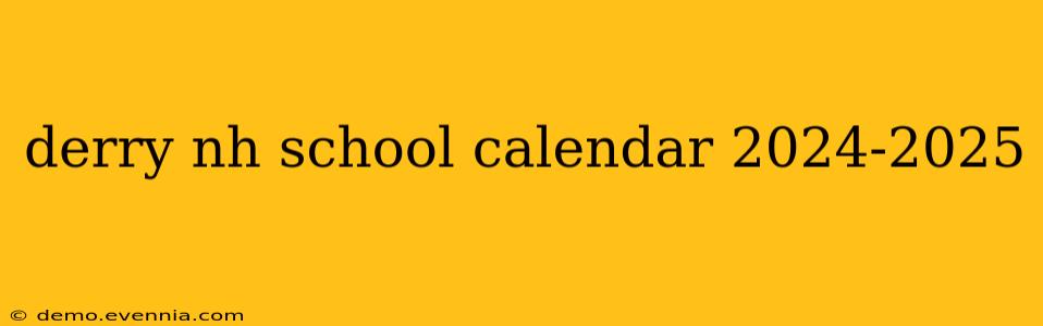 derry nh school calendar 2024-2025