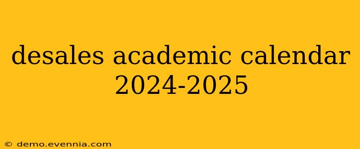 desales academic calendar 2024-2025