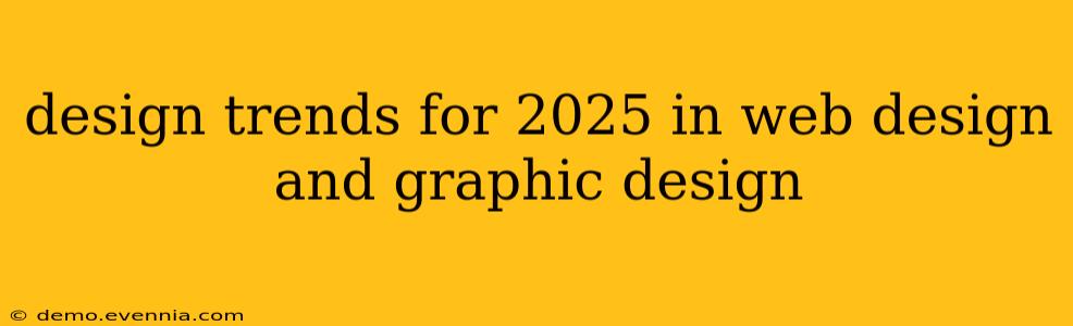 design trends for 2025 in web design and graphic design