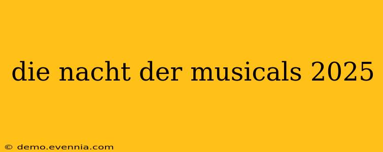 die nacht der musicals 2025