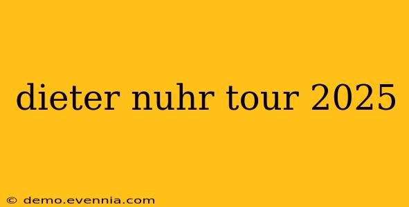 dieter nuhr tour 2025