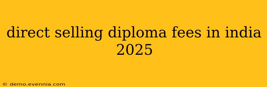 direct selling diploma fees in india 2025