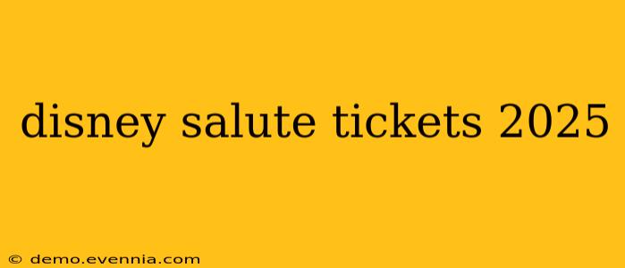 disney salute tickets 2025