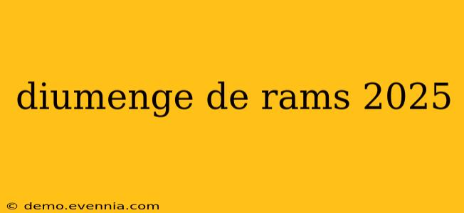 diumenge de rams 2025