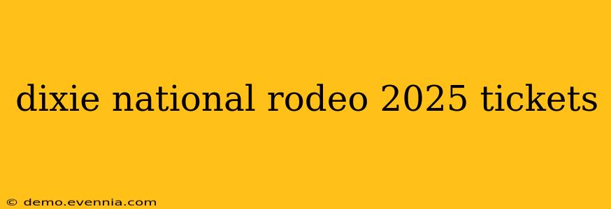 dixie national rodeo 2025 tickets