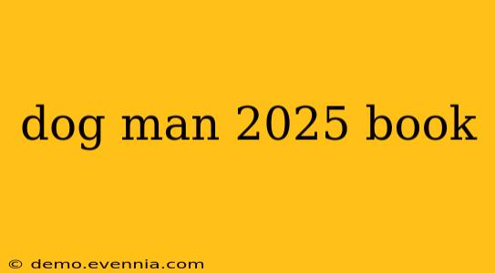 dog man 2025 book