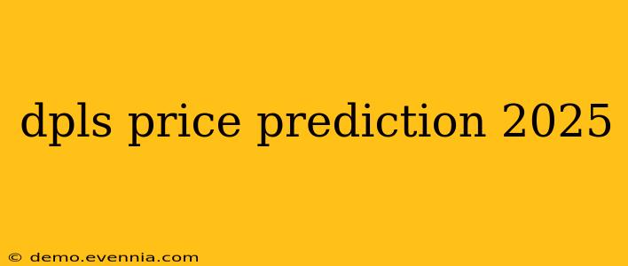 dpls price prediction 2025