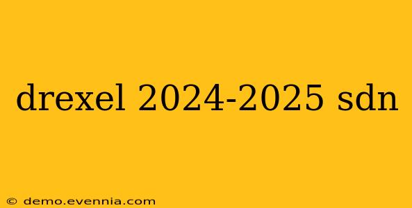 drexel 2024-2025 sdn