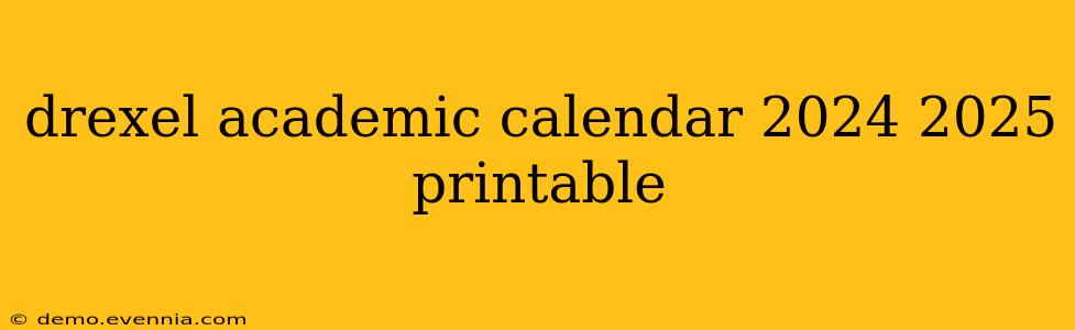 drexel academic calendar 2024 2025 printable