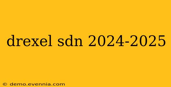 drexel sdn 2024-2025