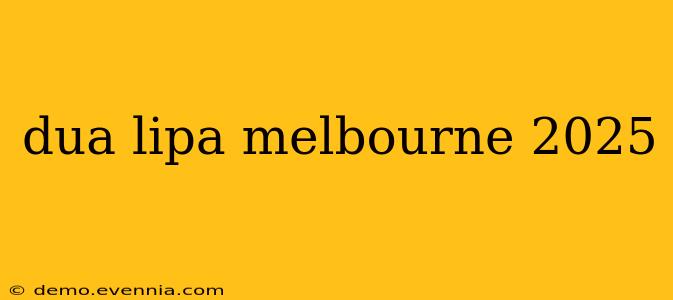 dua lipa melbourne 2025