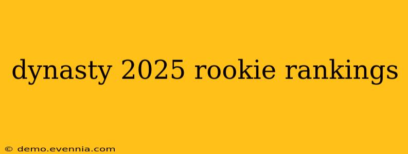 dynasty 2025 rookie rankings