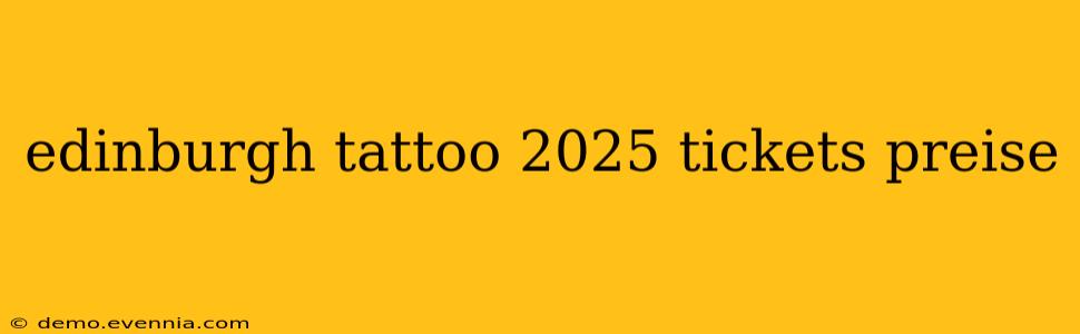 edinburgh tattoo 2025 tickets preise