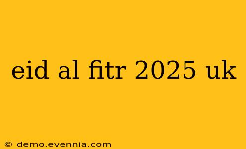 eid al fitr 2025 uk