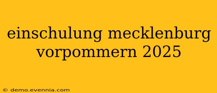 einschulung mecklenburg vorpommern 2025