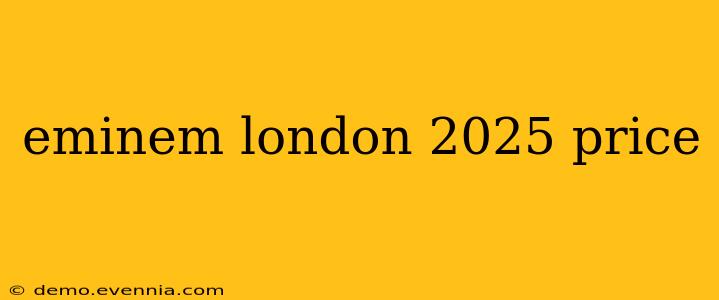 eminem london 2025 price