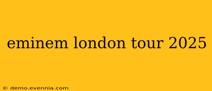 eminem london tour 2025