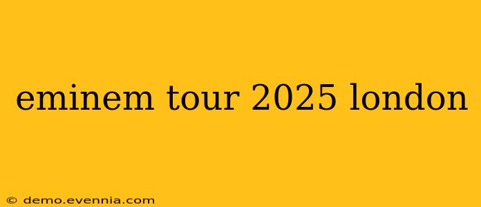 eminem tour 2025 london