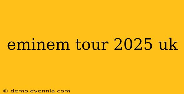 eminem tour 2025 uk