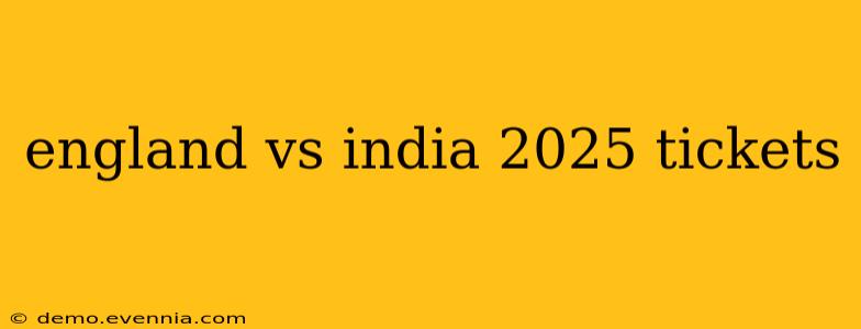 england vs india 2025 tickets