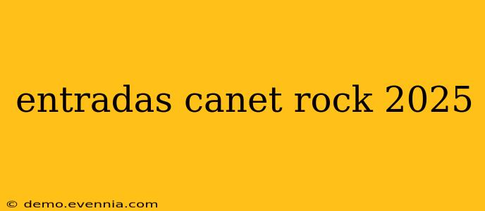 entradas canet rock 2025