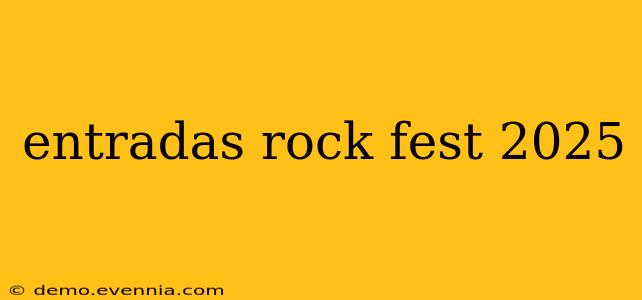 entradas rock fest 2025