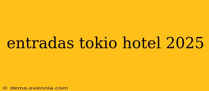 entradas tokio hotel 2025