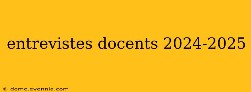 entrevistes docents 2024-2025