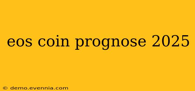 eos coin prognose 2025