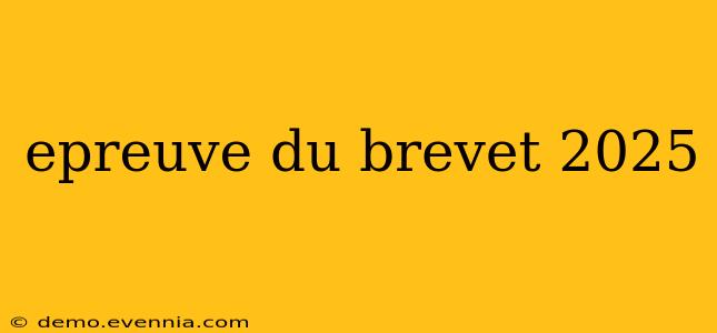 epreuve du brevet 2025