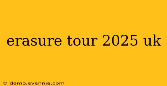 erasure tour 2025 uk