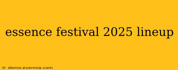 essence festival 2025 lineup