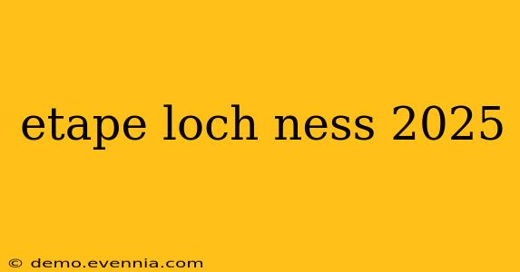 etape loch ness 2025